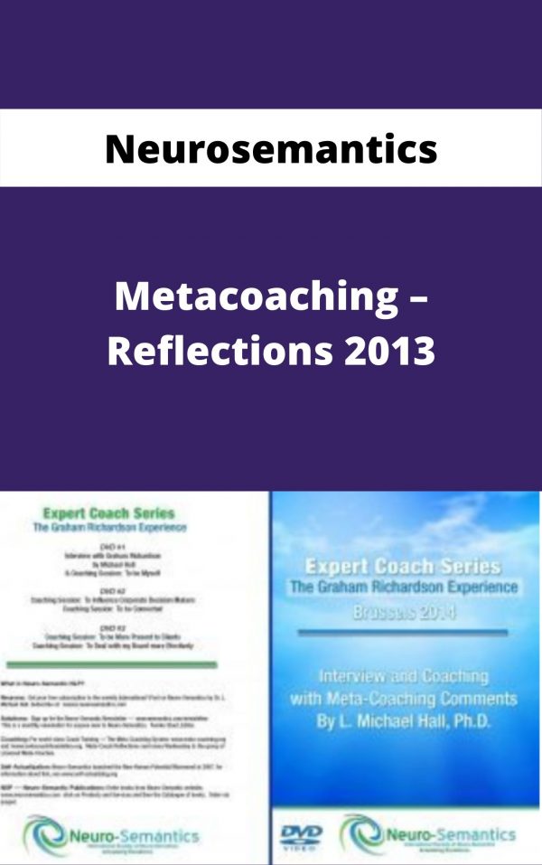 Neurosemantics – Metacoaching – Reflections 2013 – Available Now!!!