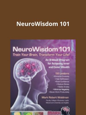 Neurowisdom 101 – Available Now!!!