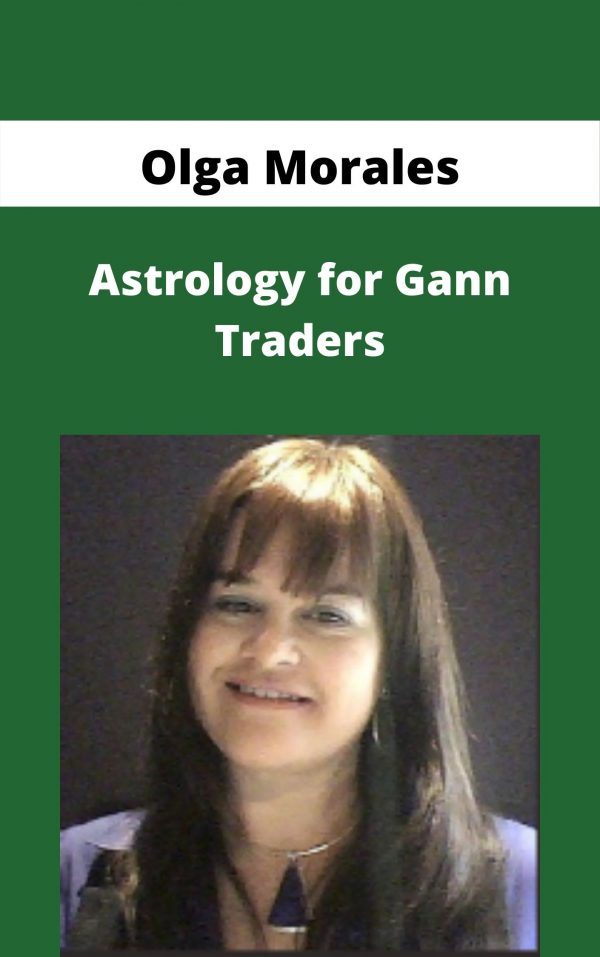Olga Morales – Astrology For Gann Traders – Available Now!!!