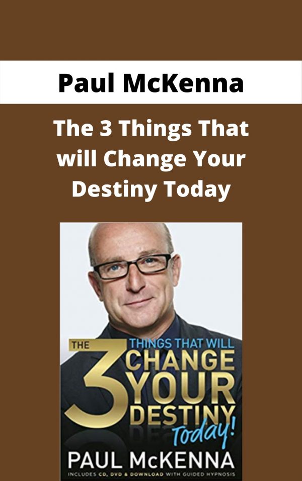 Paul Mckenna – The 3 Things That Will Change Your Destiny Today – Available Now!!!
