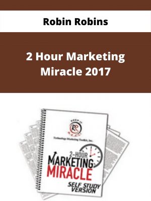 Robin Robins – 2 Hour Marketing Miracle 2017 – Available Now!!!