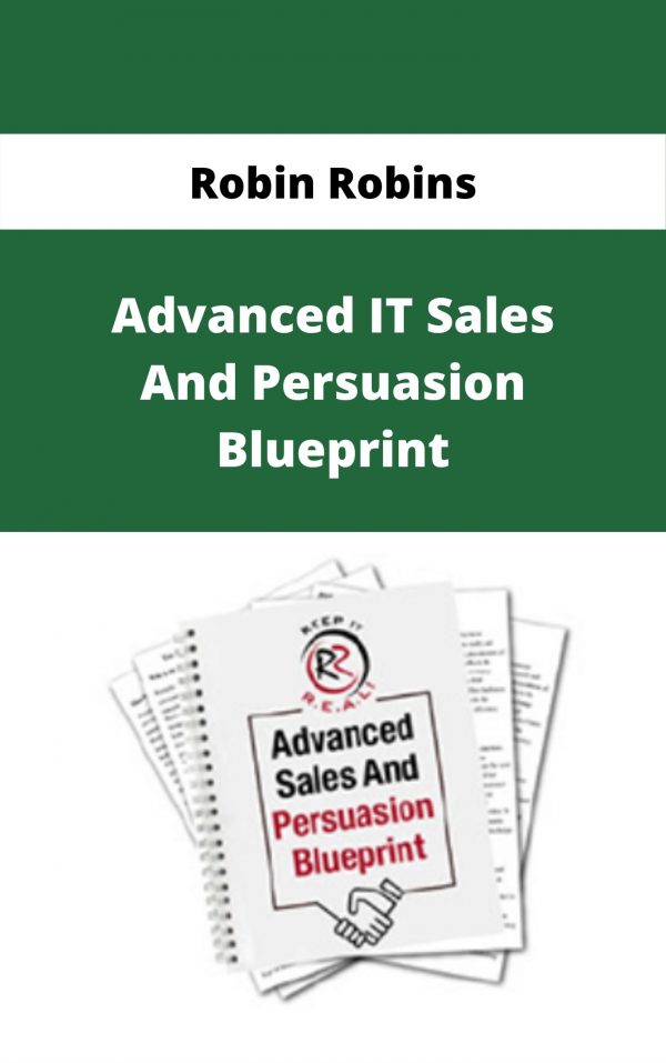 Robin Robins – Advanced It Sales And Persuasion Blueprint – Available Now!!!