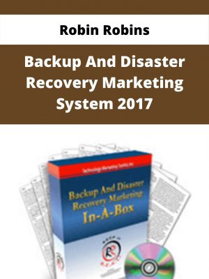 Robin Robins – Backup And Disaster Recovery Marketing System 2017 – Available Now!!!