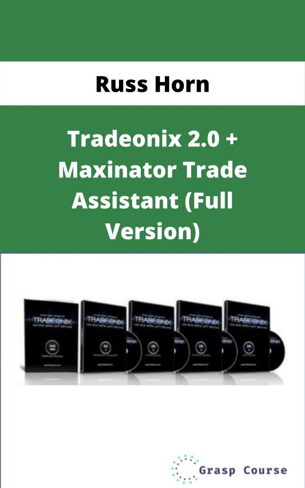 Russ Horn – Tradeonix 2.0 + Maxinator Trade Assistant (full Version) – Available Now!!!