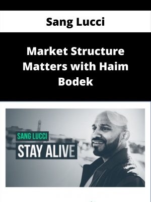 Sang Lucci – Market Structure Matters With Haim Bodek – Available Now!!!