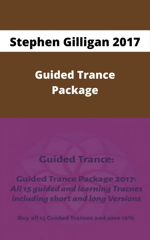 Stephen Gilligan 2017 Guided Trance Package – Available Now!!!