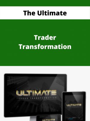 The Ultimate Trader Transformation – Available Now!!!