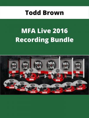 Todd Brown – Mfa Live 2016 Recording Bundle – Available Now!!!