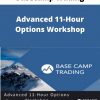 Basecamp Trading – Advanced 11-hour Options Workshop – Available Now!!!