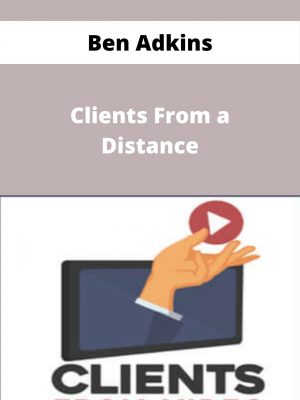 Ben Adkins – Clients From A Distance – Available Now!!!