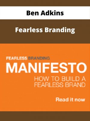 Ben Adkins – Fearless Branding – Available Now!!!