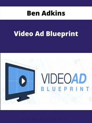 Ben Adkins – Video Ad Blueprint – Available Now!!!
