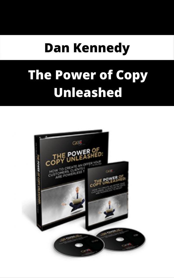 Dan Kennedy – The Power Of Copy Unleashed – Available Now!!!