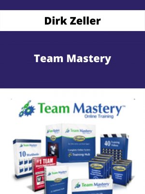 Dirk Zeller – Team Mastery – Available Now!!!
