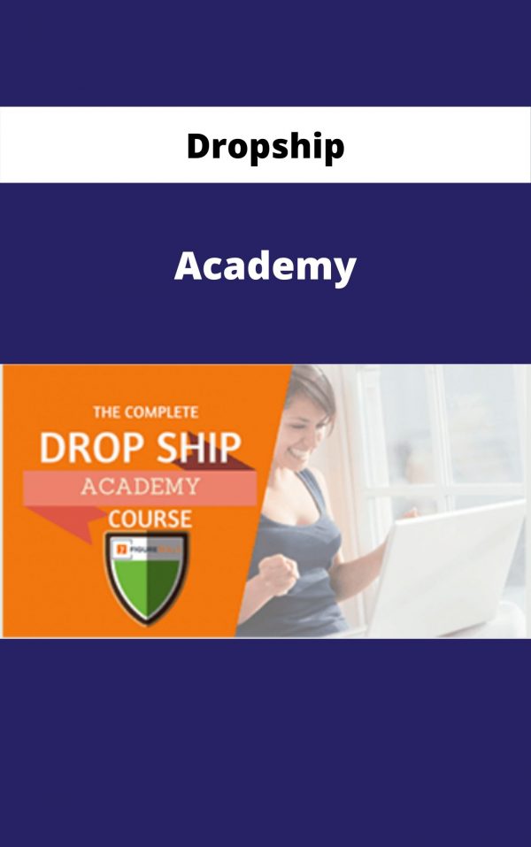 Dropship Academy – Available Now!!!