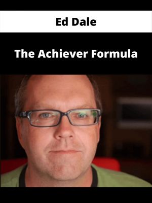 Ed Dale – The Achiever Formula – Available Now!!!