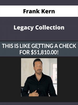 Frank Kern – Legacy Collection – Available Now!!!