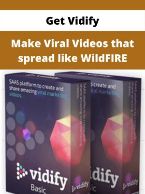Get Vidify – Make Viral Videos That Spread Like Wildfire – Available Now!!!