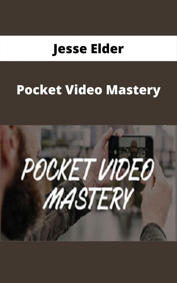 Jesse Elder – Pocket Video Mastery – Available Now!!!