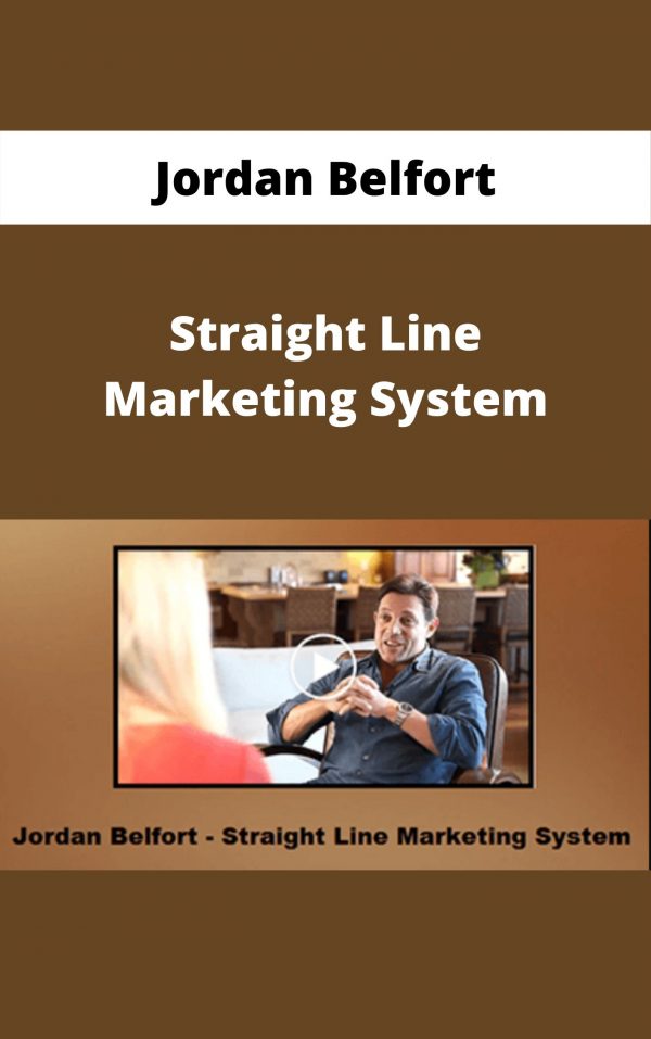 Jordan Belfort – Straight Line Marketing System – Available Now!!!