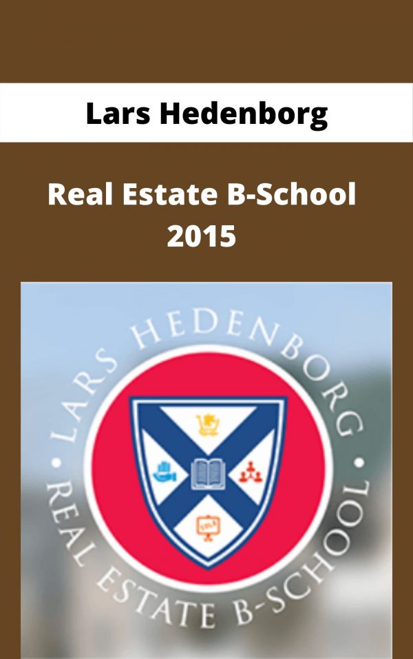 Lars Hedenborg – Real Estate B-school 2015 – Available Now!!!
