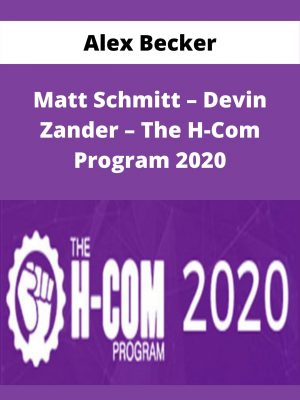 Alex Becker – Matt Schmitt – Devin Zander – The H-com Program 2020 – Available Now!!!