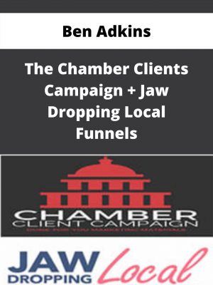 Ben Adkins – The Chamber Clients Campaign + Jaw Dropping Local Funnels – Available Now!!!