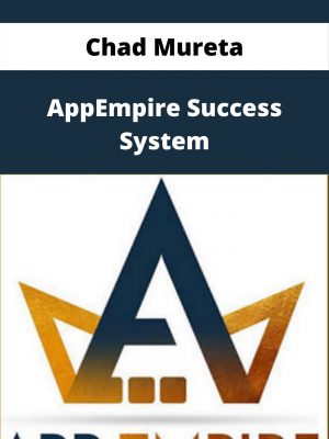 Chad Mureta – Appempire Success System – Available Now!!!