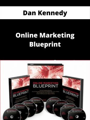 Dan Kennedy – Online Marketing Blueprint – Available Now!!!