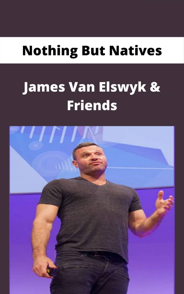 James Van Elswyk & Friends – Nothing But Natives – Available Now!!!