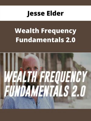 Jesse Elder – Wealth Frequency Fundamentals 2.0 – Available Now!!!