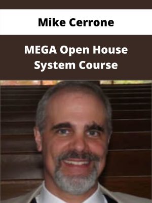 Mike Cerrone – Mega Open House System Course – Available Now!!!