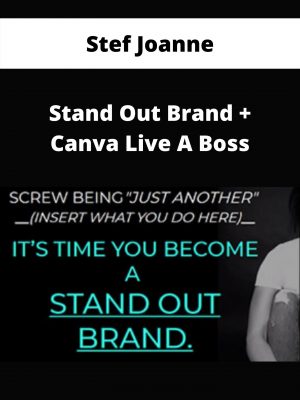 Stef Joanne – Stand Out Brand + Canva Live A Boss – Available Now!!!
