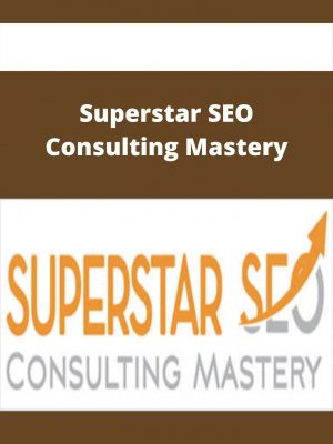 Superstar Seo Consulting Mastery – Available Now!!!
