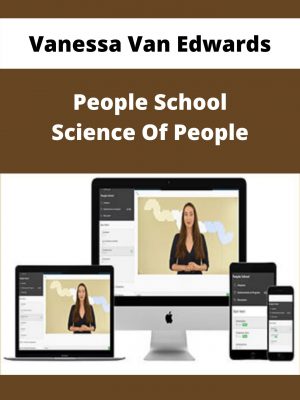 Vanessa Van Edwards – People School Science Of People – Available Now!!!