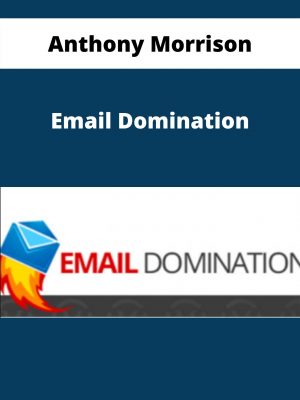 Anthony Morrison – Email Domination – Available Now!!!