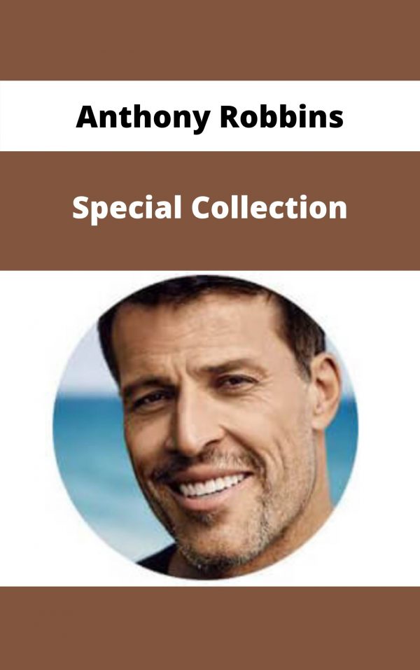 Anthony Robbins – Special Collection – Available Now!!!