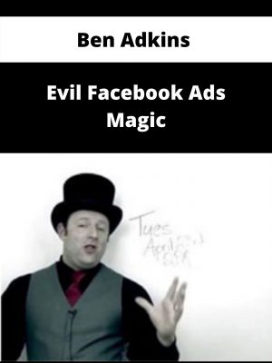Ben Adkins – Evil Facebook Ads Magic – Available Now!!!