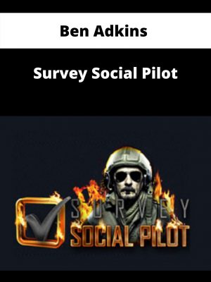 Ben Adkins – Survey Social Pilot – Available Now!!!