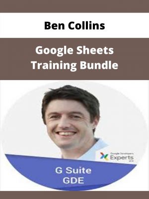 Ben Collins – Google Sheets Training Bundle – Available Now!!!