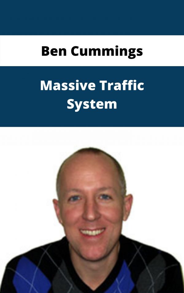 Ben Cummings – Massive Traffic System – Available Now!!!