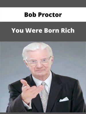 Bob Proctor – You Were Born Rich – Available Now!!!