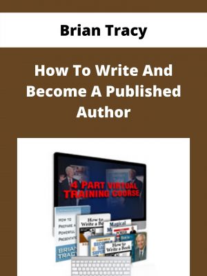 Brian Tracy – How To Write And Become A Published Author – Available Now!!!