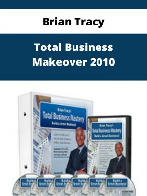 Brian Tracy – Total Business Makeover 2010 – Available Now!!!