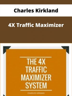 Charles Kirkland – 4x Traffic Maximizer – Available Now!!!