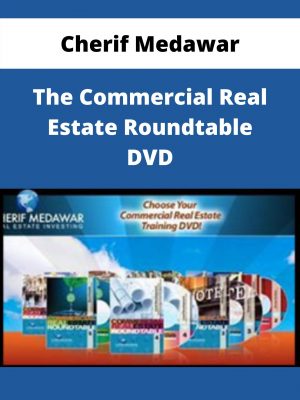 Cherif Medawar – The Commercial Real Estate Roundtable Dvd – Available Now!!!