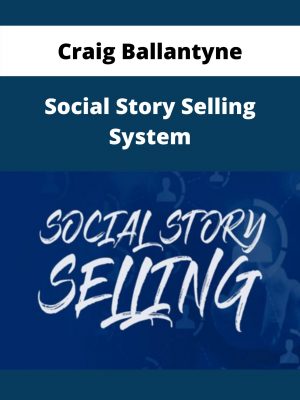 Craig Ballantyne – Social Story Selling System – Available Now!!!