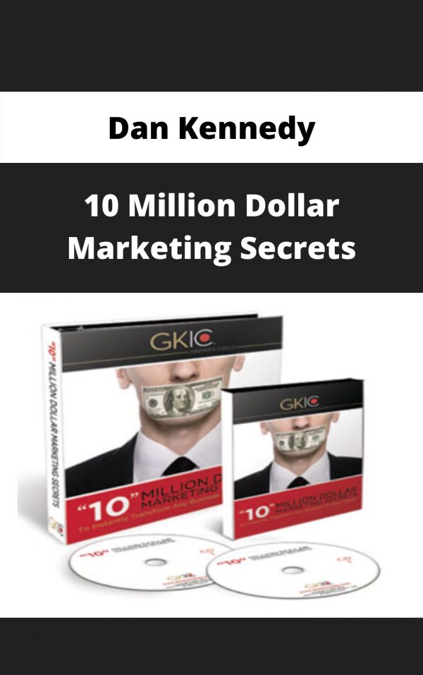 Dan Kennedy – 10 Million Dollar Marketing Secrets – Available Now!!!