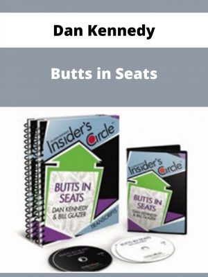 Dan Kennedy – Butts In Seats – Available Now!!!