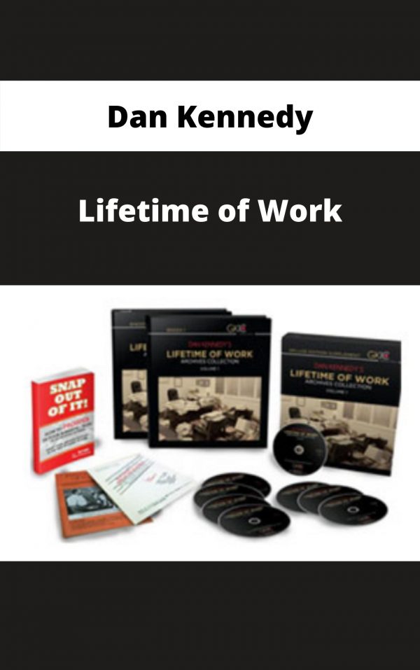 Dan Kennedy – Lifetime Of Work – Available Now!!!